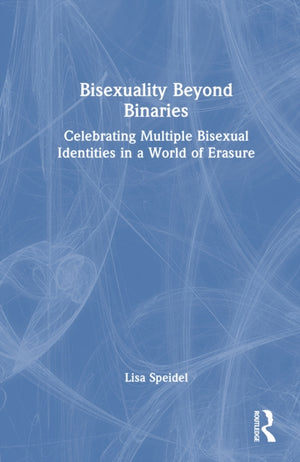Bisexuality Beyond Binaries