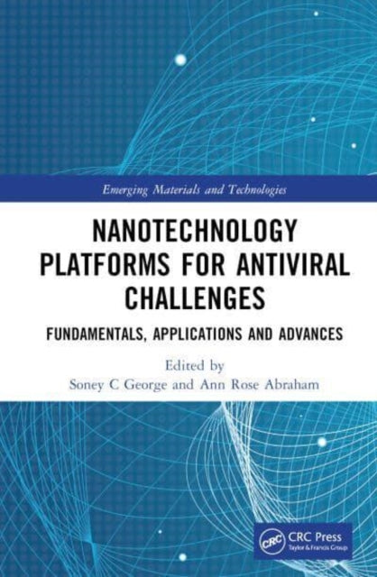 Book cover of: Nanotechnology Platforms for Antiviral Challenges. By: Soney C. George