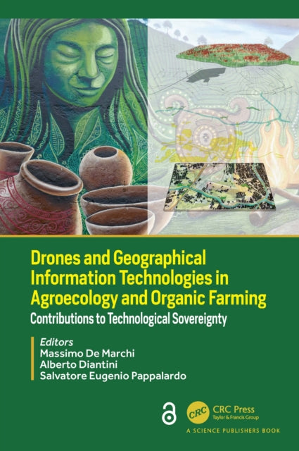 Book cover of: Drones and Geographical Information Technologies in Agroecology and Organic Farming. By: Massimo De Marchi