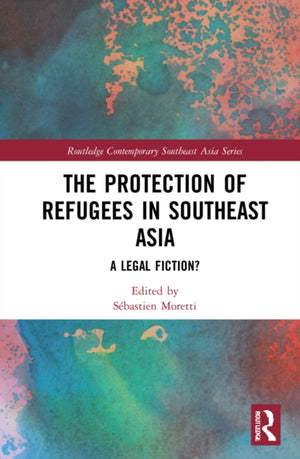 The Protection of Refugees in Southeast Asia