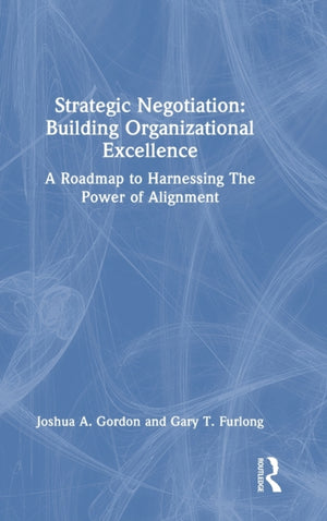 Strategic Negotiation: Building Organizational Excellence