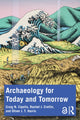 Book cover of: Archaeology for Today and Tomorrow. By: Craig N. Cipolla