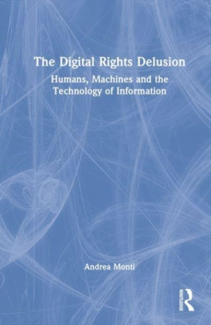 Book cover of: Digital Rights Delusion. By: Andrea Monti