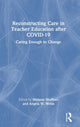 Book cover of: Reconstructing Care in Teacher Education after COVID-19. By: Melanie Shoffner