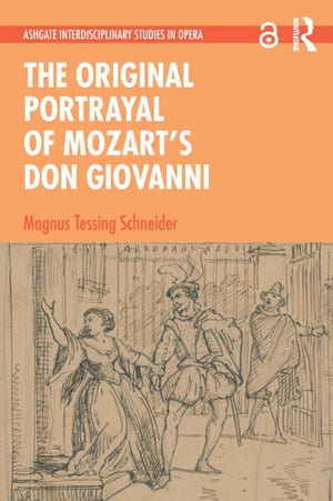 The Original Portrayal of Mozart’s Don Giovanni