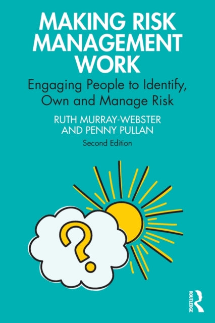 Book cover of: Making Risk Management Work. By: Ruth Murray-Webster