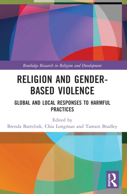 Book cover of: Religion and Gender-Based Violence. By: Brenda Bartelink