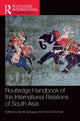 Book cover of: Routledge Handbook of the International Relations of South Asia. By: Sumit Ganguly