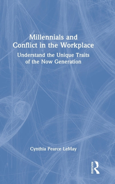 Millennials and Conflict in the Workplace