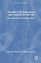 Book cover of: Norway’s EU Experience and Lessons for the UK. By: John Erik Fossum