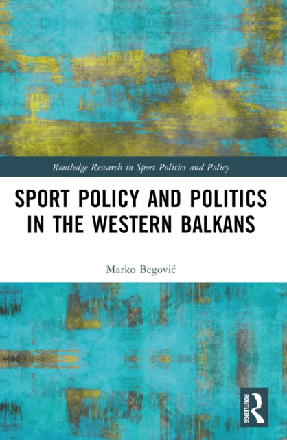 Book cover of: Sports Policy and Politics in the Western Balkans