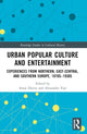 Book cover of: Urban Popular Culture and Entertainment. By: Antje Dietze