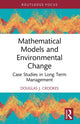 Book cover of: Mathematical Models and Environmental Change. By: Douglas J. Crookes