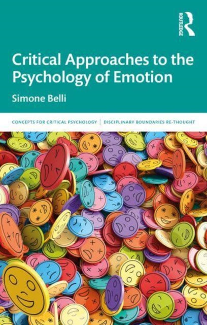 Book cover of: Critical Approaches to the Psychology of Emotion. By: Simone Belli