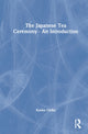 Book cover of: Japanese Tea Ceremony – An Introduction. By: Kaeko Chiba