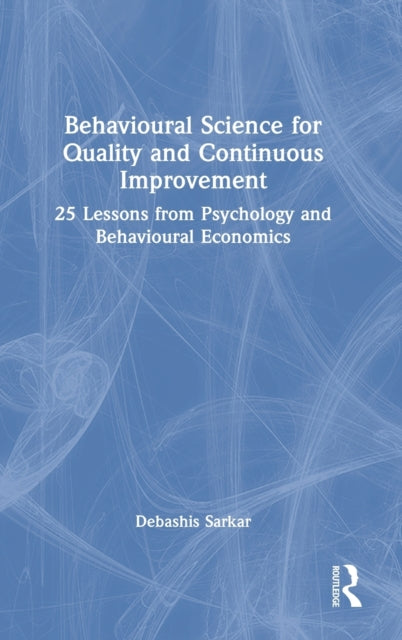 Book cover of: Behavioural Science for Quality and Continuous Improvement