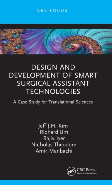 Book cover of: Design and Development of Smart Surgical Assistant Technologies. By: Jeff J. H. Kim