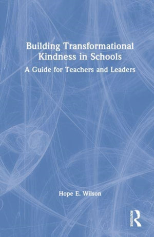 Building Transformational Kindness in Schools