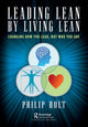 Book cover of: Leading Lean by Living Lean. By: Philip Holt