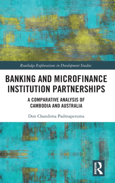 Book cover of: Banking and Microfinance Institution Partnerships. By: Don Chandima Padmaperuma
