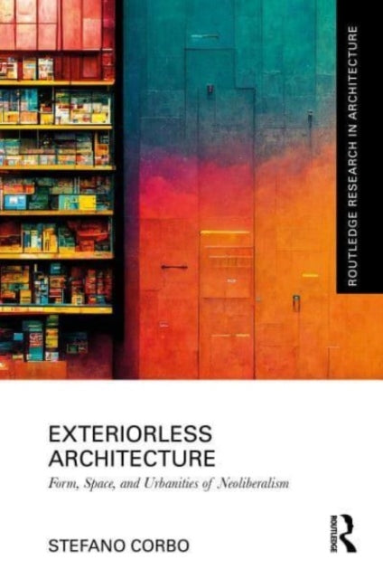 Book cover of: Exteriorless Architecture. By: Stefano Corbo