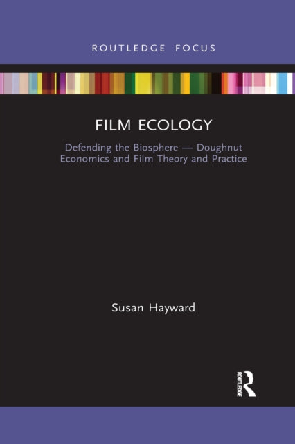 Book cover of: Film Ecology. By: Susan Hayward