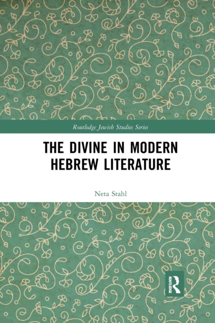 Book cover of: Divine in Modern Hebrew Literature. By: Neta Stahl
