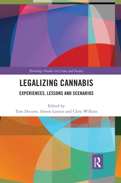 Book cover of: Legalizing Cannabis. By: Tom Decorte