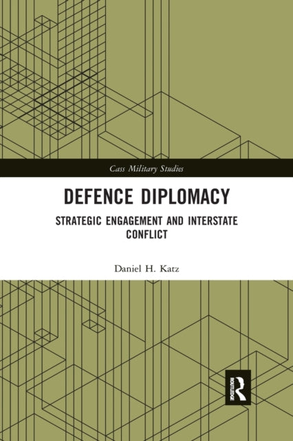 Book cover of: Defence Diplomacy. By: Daniel H. Katz
