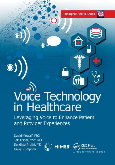 Book cover of: Voice Technology in Healthcare. By: David Metcalf