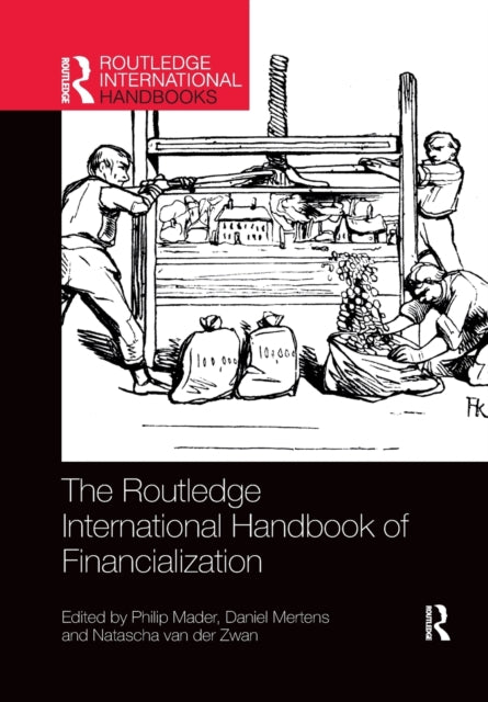 Book cover of: Routledge International Handbook of Financialization. By: Philip Mader