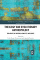 Book cover of: Theology and Evolutionary Anthropology. By: Celia Deane-Drummond