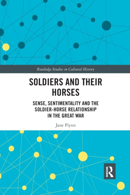 Book cover of: Soldiers and Their Horses. By: Jane Flynn