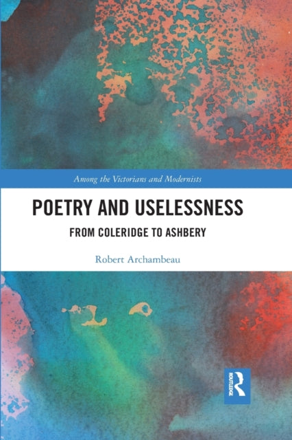 Book cover of: Poetry and Uselessness. By: Robert Thomas Archambeau