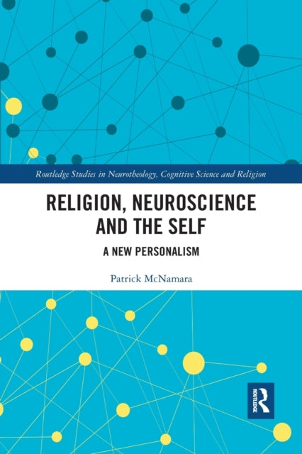 Book cover of: Religion, Neuroscience and the Self. By: Patrick McNamara
