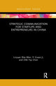 Book cover of: Strategic Communication for Startups and Entrepreneurs in China. By: Linjuan Rita Men