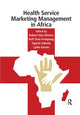 Book cover of: Health Service Marketing Management in Africa. By: Robert Hinson