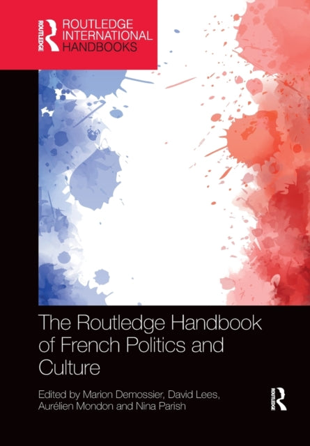 The Routledge Handbook of French Politics and Culture