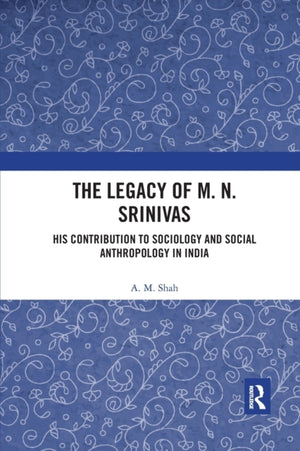 The Legacy of M. N. Srinivas