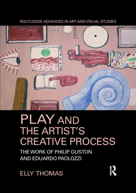 Book cover of: Play and the Artist’s Creative Process. By: Elly Thomas