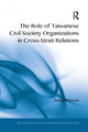 Book cover of: Role of Taiwanese Civil Society Organizations in Cross-Strait Relations. By: Sárka Waisová