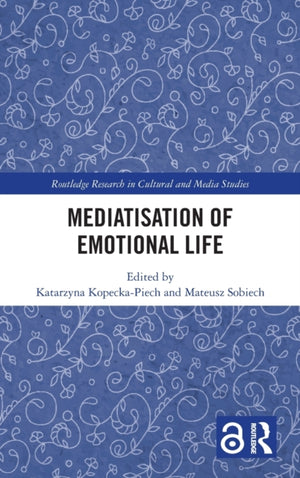 Mediatisation of Emotional Life