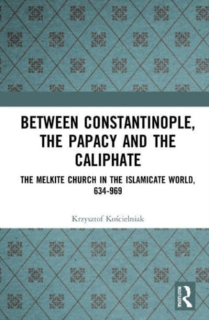 Between Constantinople, the Papacy, and the Caliphate