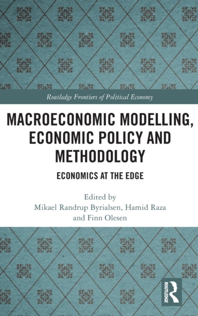 Book cover of: Macroeconomic Modelling, Economic Policy and Methodology. By: Mikael Randrup Byrialsen