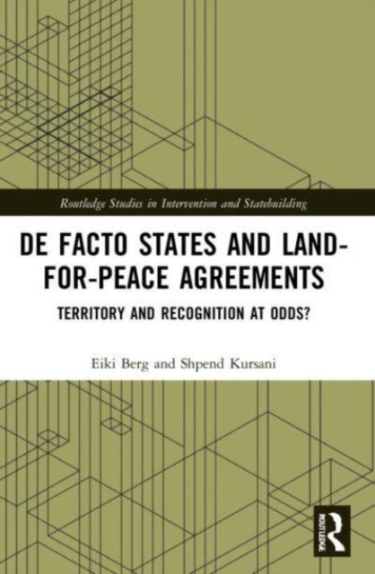 Book cover of: De Facto States and Land-for-Peace Agreements. By: Eiki Berg