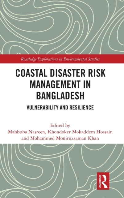 Book cover of: Coastal Disaster Risk Management in Bangladesh. By: Mahbuba Nasreen