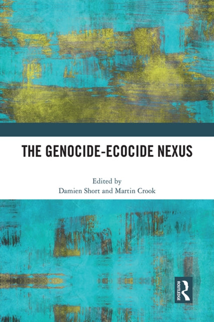Book cover of: Genocide-Ecocide Nexus. By: Damien Short