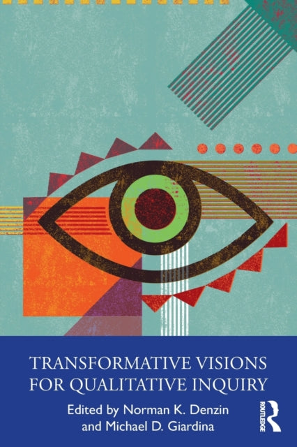 Book cover of: Transformative Visions for Qualitative Inquiry. By: Norman K. Denzin