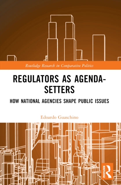 Book cover of: Regulators as Agenda-Setters. By: Edoardo Guaschino