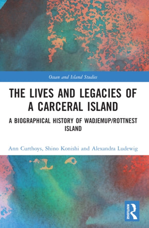 The Lives and Legacies of a Carceral Island
